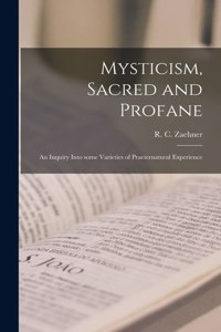 Mysticism, Sacred and Profane