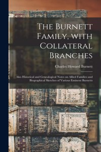 Burnett Family, With Collateral Branches
