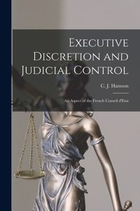 Executive Discretion and Judicial Control