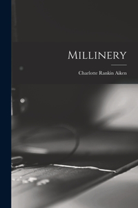 Millinery