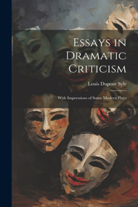 Essays in Dramatic Criticism