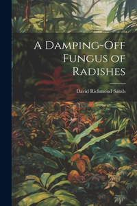 Damping-Off Fungus of Radishes