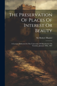 Preservation Of Places Of Interest Or Beauty