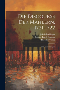 Die Discourse Der Mahlern, 1721-1722; Mit Anmerkungen
