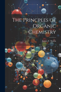 Princples of Organic Chemistry