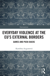 Everyday Violence at the EU's External Borders