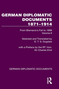 German Diplomatic Documents 1871–1914 Volume 2