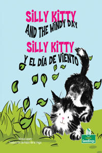 Silly Kitty Y El Día de Viento (Silly Kitty and the Windy Day) Bilingual Eng/Spa