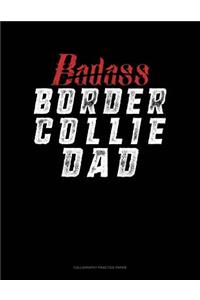 Badass Border Collie Dad