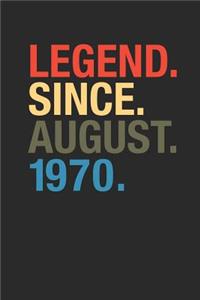 Legend Since August 1970