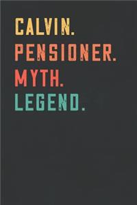 Calvin. Pensioner. Myth. Legend.