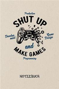 Shut Up And Make Games NOTIZBUCH