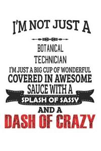 I'm Not Just A Botanical Technician