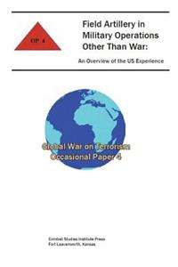 Field Artillery in Military Operations Other than War