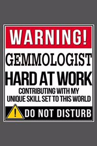 Warning Gemmologist Hard At Work