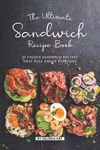 Ultimate Sandwich Recipe Book