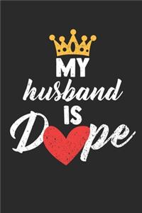My Husband Is Dope