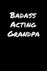 Badass Acting Grandpa