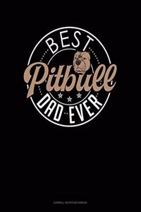 Best Pitbull Dad Ever