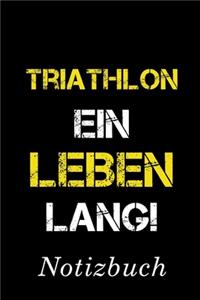Triathlon Ein Leben Lang Notizbuch