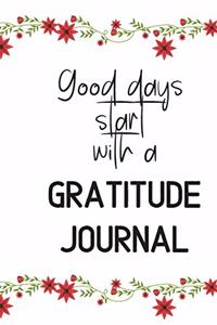 Good days start with a Gratitude Journal