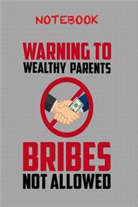 Notebook Warning To Wealthy Parents Bribes Not Allowed