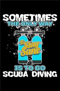 Sometimes the Only Way to Stay Sane Is to Go Scuba Diving