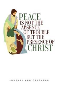 Peace Is Not the Absence of Trouble But the Presence of Christ