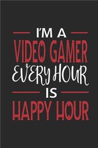 I'm a Video Gamer Every Hour Is Happy Hour