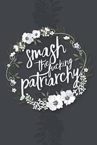 Smash the Fucking Patriarchy