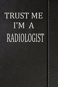 Trust Me I'm a Radiologist