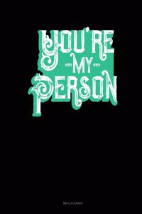 You're My Person