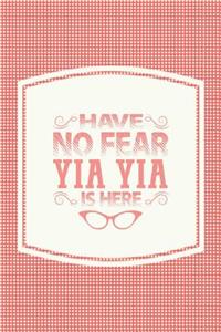 Have No Fear Yia Yia Is Here