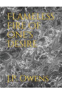 Flameless Fire Of One's Desire