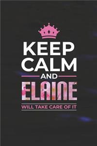 Keep Calm and Elaine Will Take Care of It