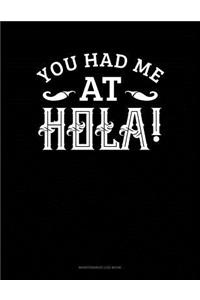 You Had Me At Hola