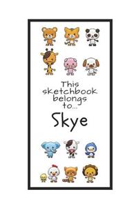 Skye Sketchbook: Personalized Animals Sketchbook with Name: 120 Pages