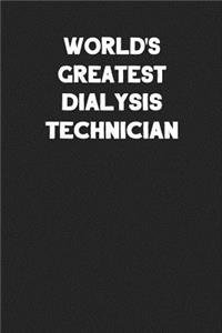 World's Greatest Dialysis Technician