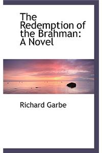 The Redemption of the Brahman