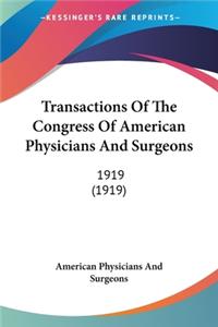 Transactions Of The Congress Of American Physicians And Surgeons