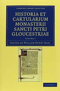 Historia Et Cartularium Monasterii Sancti Petri Gloucestriae 3 Volume Set