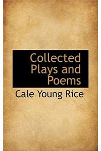 Collected Plays and Poems