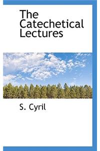 The Catechetical Lectures
