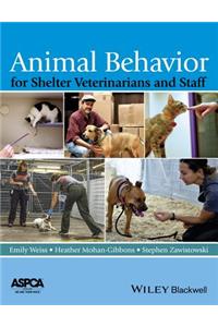 Animal Behavior for Shelter Veterinarians and Staff