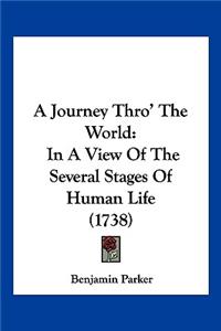 Journey Thro' The World