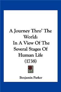A Journey Thro' The World