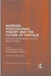 Marxism, Postcolonial Theory, and the Future of Critique