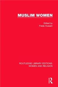 Muslim Women (Rle Women and Religion)