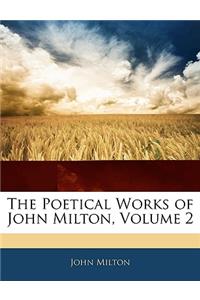 The Poetical Works of John Milton, Volume 2