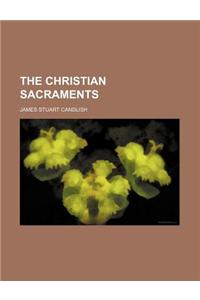 The Christian Sacraments